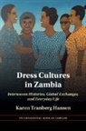 Karen Tranberg (Northwestern University Hansen, Hansen Karen Tranberg - Dress Cultures in Zambia