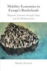 Marthe Achtnich - Mobility Economies in Europe's Borderlands
