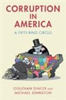 Oguzhan Dincer, Oguzhan (Illinois State University) Johnst Dincer, Michael Johnston - Corruption in America