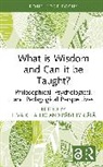 Eeva (University of Jyvaskyla K. Kallio, Eeva K. (University of Jyvaskyla Kallio, Eeva K. Kallio, Eeva K. Kallio, Päivi Tynjälä - What Is Wisdom and Can It Be Taught?
