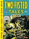 Carlos Badilla, Reed Crandall, Jack Davis, Harvey Kurtzman, Wally Wood - The EC Archives: Two-Fisted Tales Volume 3