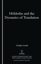 Charlie Louth, Louth Charlie - Holderlin and the Dynamics of Translation