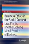 Lisa Newton - Business Ethics in the Social Context