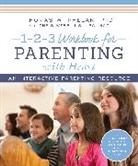 Thomas Phelan, Chris Webb - 1-2-3 Workbook for Parenting with Heart