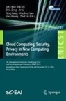 Jiwu Huang, Jin Li, Xiaofeng Liao, Kai Lin, Zheli Liu, Jiafu Wan... - Cloud Computing, Security, Privacy in New Computing Environments