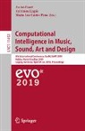 María Luz Castro Pena, Anikó Ekárt, Antonios Liapis - Computational Intelligence in Music, Sound, Art and Design