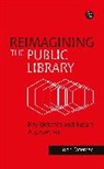 John Pateman, Pateman John - Reimagining the Public Library: Key Debates and Future Approaches