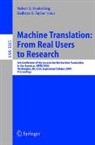 Robert E. Frederking, Kathryn B. Taylor - Machine Translation: From Real Users to Research