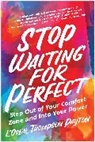 L'Oreal Thompson Payton - Stop Waiting for Perfect