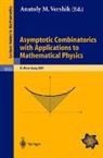 Anatoly M. Vershik - Asymptotic Combinatorics with Applications to Mathematical Physics