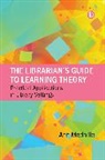 Medaille Ann - The Librarian’s Guide to Learning Theory