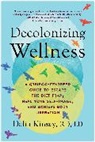 Dalia Kinsey - Decolonizing Wellness