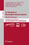 Peter Bollen, Ioana Ciuciu, Christophe Debruyne, Robert Meersman, Hervé Panetto, Maria-Esther Vidal... - On the Move to Meaningful Internet Systems. OTM 2017 Workshops