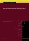 Jean-Jacques Glassner - Le Devin Historien En Mésopotamie