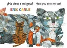 Eric Carle, Eric Carle - ¿Ha Visto a Mi Gata? (Have You Seen My Cat?) (Spanish-English Bilingual Edition)