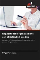 Ol'ga Poroshina - Rapporti dell'organizzazione con gli istituti di credito