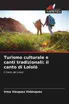Irma Vásquez Velásquez - Turismo culturale e canti tradizionali: il canto di Lololó