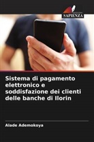 Alade Ademokoya - Sistema di pagamento elettronico e soddisfazione dei clienti delle banche di Ilorin