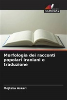 Mojtaba Askari - Morfologia dei racconti popolari iraniani e traduzione