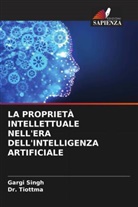 Gargi Singh, Tiottma, Dr. Tiottma - LA PROPRIET&Agrave; INTELLETTUALE NELL'ERA DELL'INTELLIGENZA ARTIFICIALE