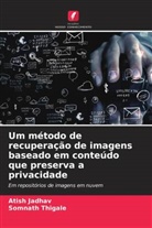 Atish Jadhav, Somnath Thigale - Um método de recuperação de imagens baseado em conteúdo que preserva a privacidade