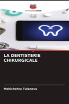 Mohichehra Tulanova - LA DENTISTERIE CHIRURGICALE