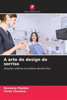 Vivek Choukse, Raveena Makker - A arte do design do sorriso