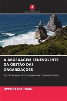 OPPORTUNE HAND - A ABORDAGEM BENEVOLENTE DA GESTÃO DAS ORGANIZAÇÕES