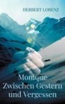 Herbert Lorenz - Monique Zwischen Gestern und Vergessen