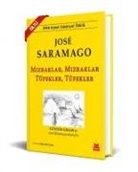 Jose Saramago - Mizraklar Mizraklar Tüfekler Tüfekler Ciltli