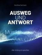 Dorothea Hartmann - Ausweg und Antwort Musiktherapie