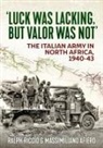 Massimiliano Afiero, Ralph Riccio - 'Luck Was Lacking, But Valour Was Not'