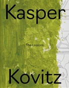 Chris Kraus, Pil &amp; Galia Kollectiv, Matthew Poole, Kasper Kovitz - Kasper Kovitz