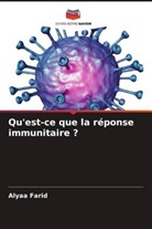 Alyaa Farid - Qu'est-ce que la réponse immunitaire ?