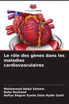 Nuha Rasheed, Mohammad Abdul Saleem, Rafiya Begum Syeda Zeba Hyder Zaidi - Le rôle des gènes dans les maladies cardiovasculaires