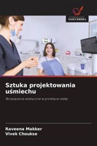 Vivek Choukse, Raveena Makker - Sztuka projektowania usmiechu
