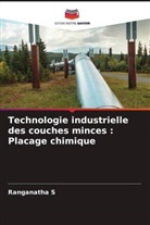 Ranganatha S - Technologie industrielle des couches minces : Placage chimique