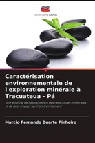 Marcio Fernando Duarte Pinheiro - Caractérisation environnementale de l'exploration minérale à Tracuateua - Pá