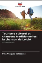 Irma Vásquez Velásquez - Tourisme culturel et chansons traditionnelles : la chanson de Lololó