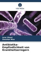 Israr Ghani, Zeeshan Niaz - Antibiotika-Empfindlichkeit von Krankheitserregern