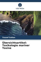 Yousef Sultan - Übersichtsartikel: Toxikologie mariner Toxine