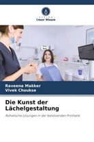 Vivek Choukse, Raveena Makker - Die Kunst der Lächelgestaltung