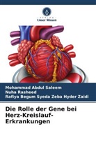 Nuha Rasheed, Mohammad Abdul Saleem, Syeda Zeba Hy, Rafiya Begum Syeda Zeba Hyder Zaidi - Die Rolle der Gene bei Herz-Kreislauf-Erkrankungen
