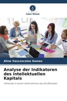 Aline Vasconcelos Gomes - Analyse der Indikatoren des intellektuellen Kapitals