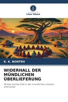 K K BONTEH, K. K. BONTEH - WIDERHALL DER MÜNDLICHEN ÜBERLIEFERUNG