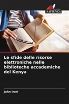 John Ireri - Le sfide delle risorse elettroniche nelle biblioteche accademiche del Kenya