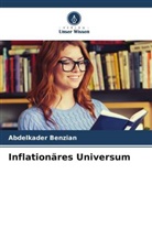Abdelkader Benzian - Inflationäres Universum
