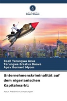 Basil Terungwa Azua, Terungwa Erastus Doove, Myom, Apav Bernard Myom - Unternehmenskriminalität auf dem nigerianischen Kapitalmarkt: