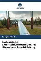 Ranganatha S - Industrielle Dünnschichttechnologie: Stromlose Beschichtung