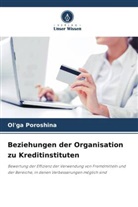 Ol'ga Poroshina - Beziehungen der Organisation zu Kreditinstituten